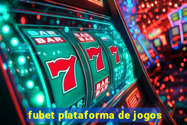 fubet plataforma de jogos